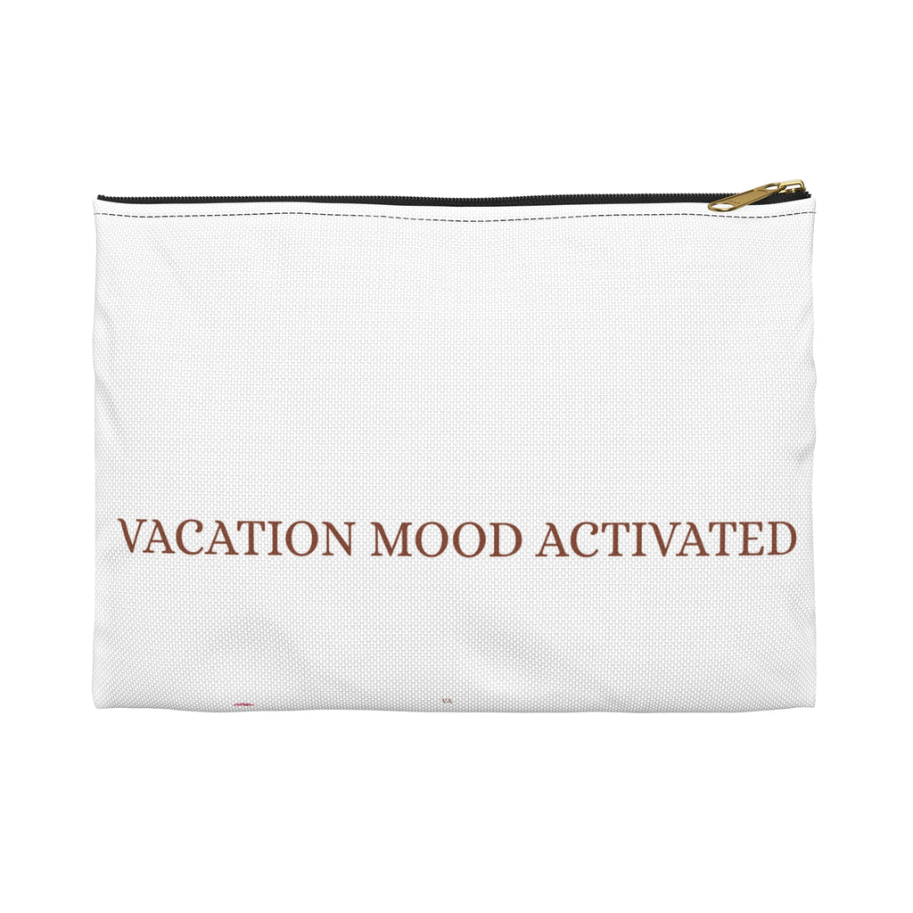 "Vacation Mood Activated" Accessory Pouch – Fun Travel Essentials Bag