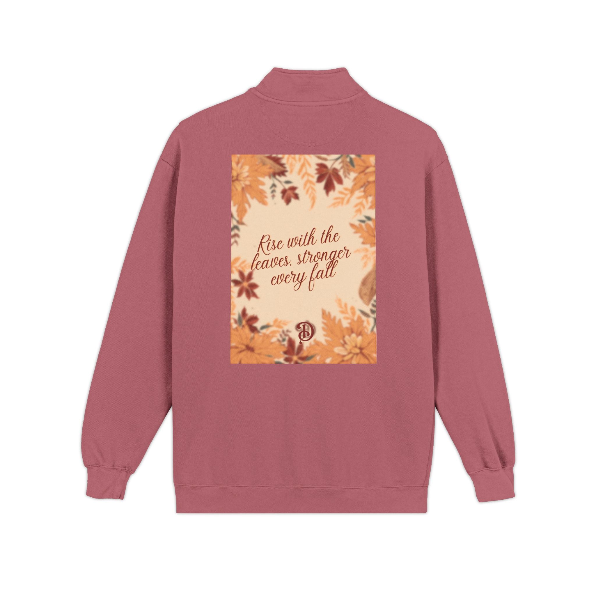 "Rise with the Leaves" Inspirational Quarter-Zip Sweatshirt – Stronger Every Fall Motivational Pullover, Unisex Autumn Growth Apparel