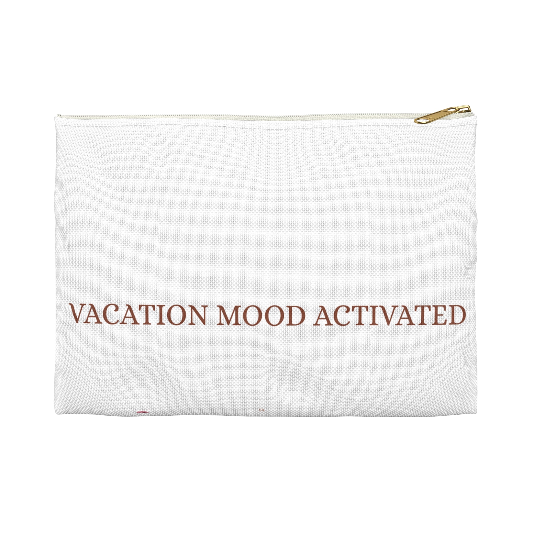 "Vacation Mood Activated" Accessory Pouch – Fun Travel Essentials Bag
