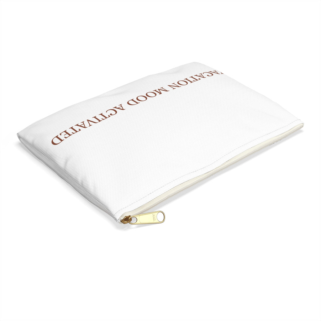 "Vacation Mood Activated" Accessory Pouch – Fun Travel Essentials Bag