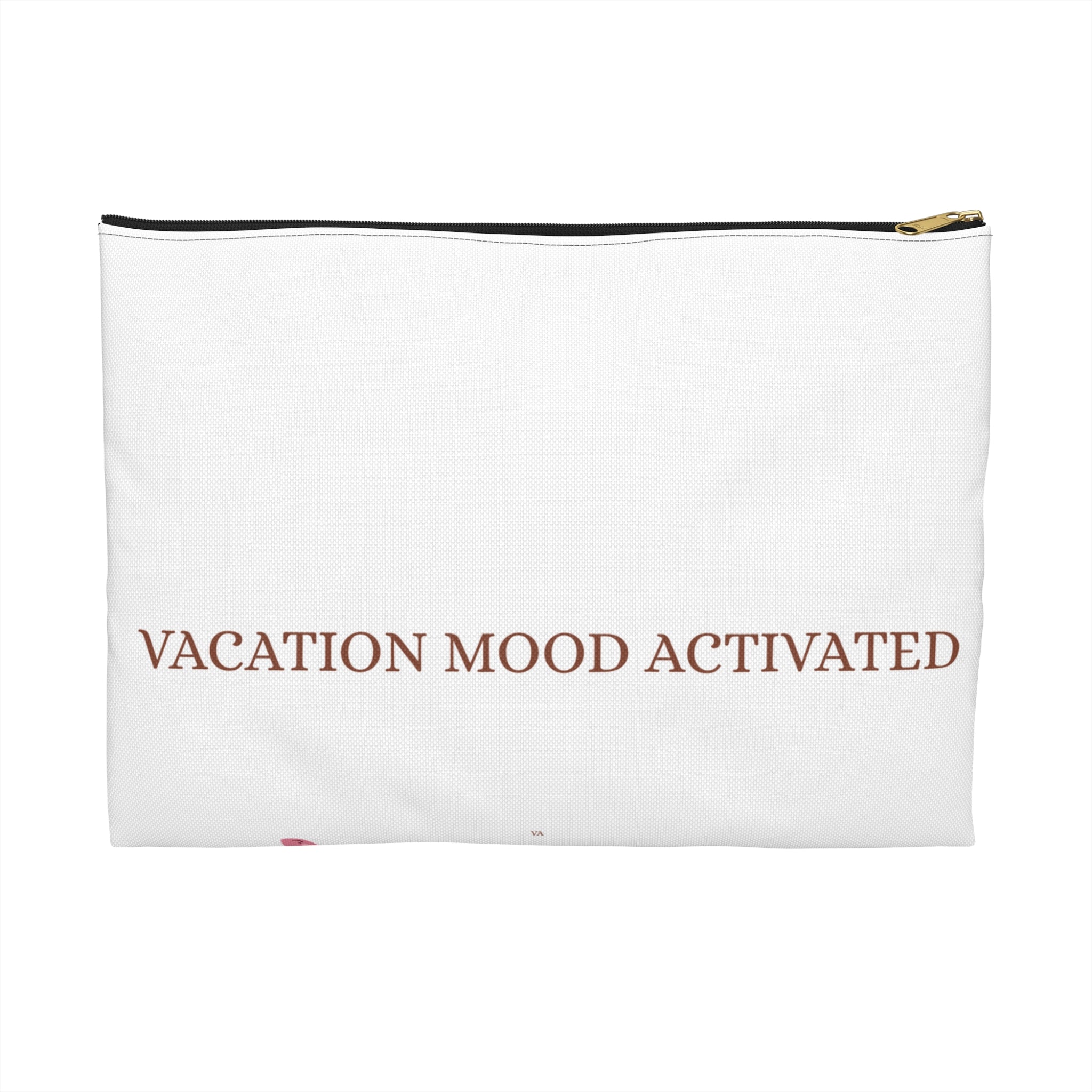 "Vacation Mood Activated" Accessory Pouch – Fun Travel Essentials Bag
