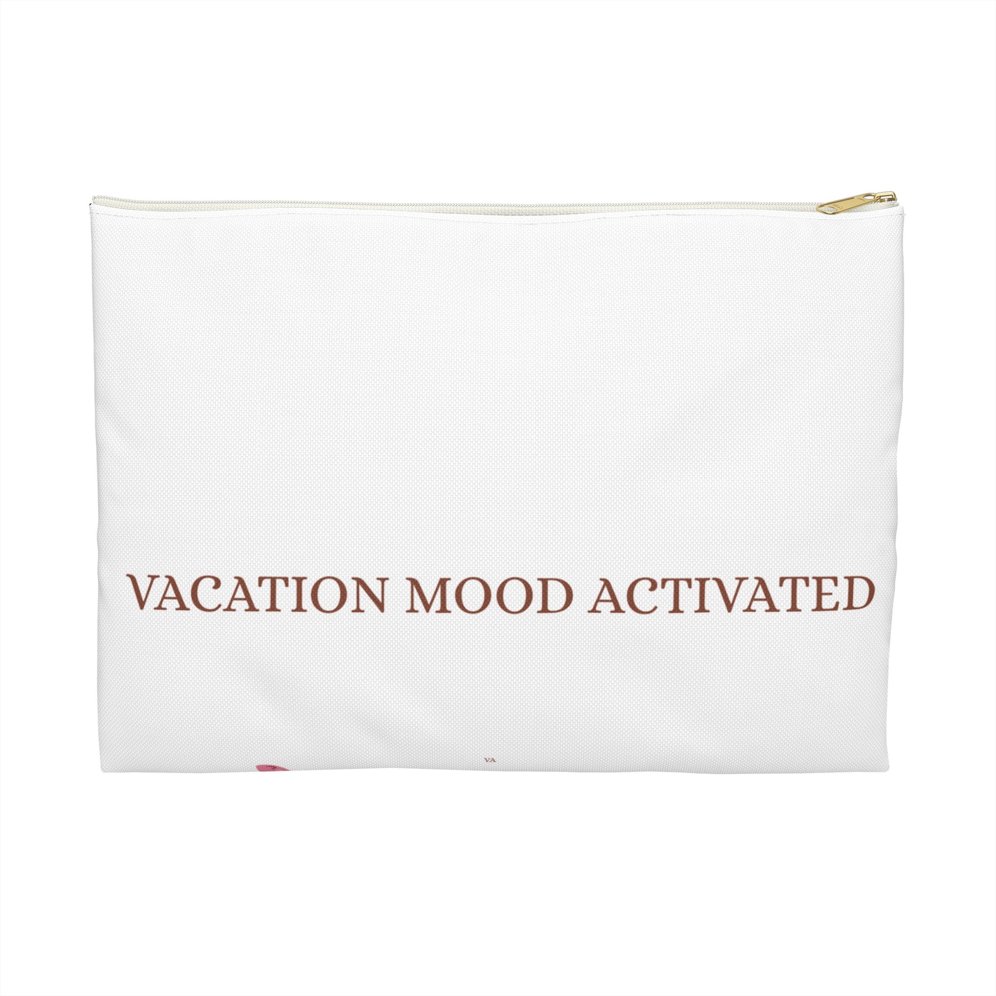 "Vacation Mood Activated" Accessory Pouch – Fun Travel Essentials Bag