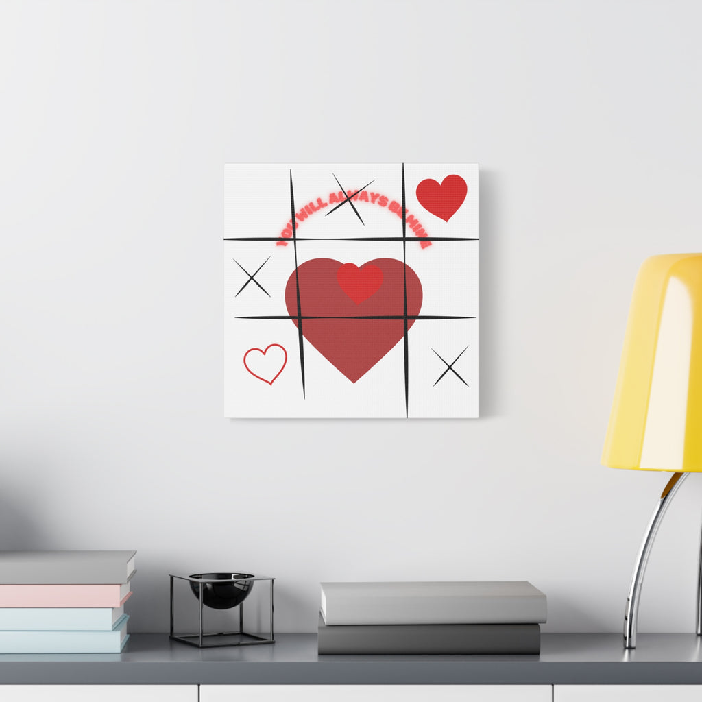 "You Will Always Be Mine" Matte Canvas Print – Sweet Love Wall Art