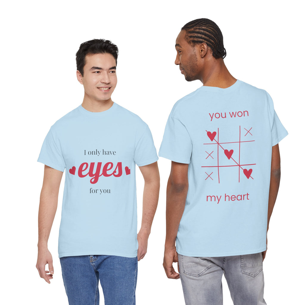 "Only Have Eyes For You" Romantic Heart Graphic T-Shirt – Cute Love Tee for Couples, Valentine Gift, Everyday Romantic Shirt
